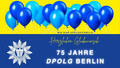 Grafik zum 75-jährigen Jubiläum der DPolG Berlin: Blaue Luftballons auf gelbem Hintergrund, darunter das Logo der Deutschen Polizeigewerkschaft und die Aufschrift ‚Herzlichen Glückwunsch – 75 Jahre DPolG Berlin‘, mit dem Hashtag #Polizeifamilie.