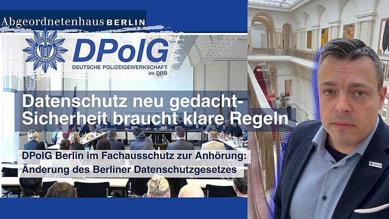 Frank Teichert im Abgeordnetenhaus Berlin, rechts im Gebäude stehend mit DPolG-Stern am Revers; links der Sitzungssaal des Ausschusses während der Anhörung zum Berliner Datenschutzgesetz, mit eingeblendeter DPolG-Beschriftung und Titelgrafik