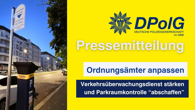 Parkraumkontrolle - völlig überholt! + + + DPolG Berlin fordert Ordnungsämter handlungsfähiger machen + + + Gewichtet den VÜD stärker!