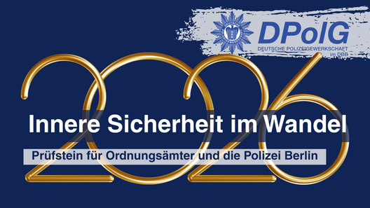 Die DPolG Berlin sieht das Jahr 2026 als entscheidenden Prüfstein für die Polizei in Berlin: angesichts wachsender Gewalt, Personalmangel, steigenden Erwartungen. 