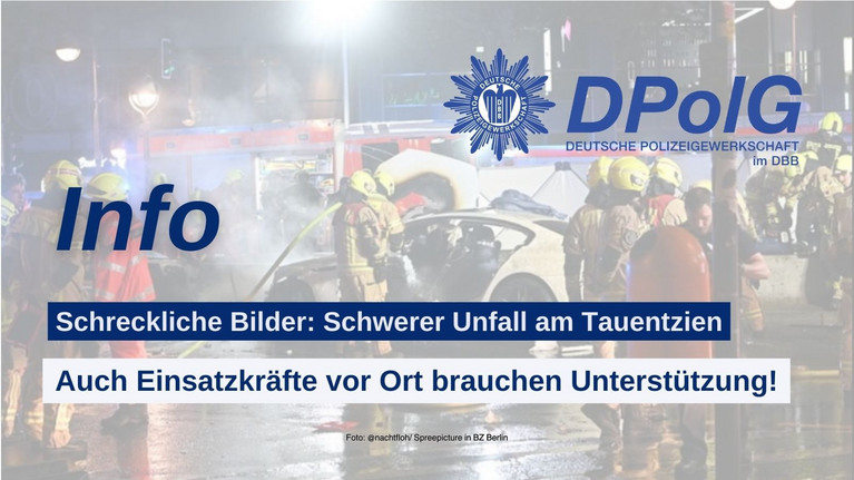 Auf dem Tauentzien in Berlin hat ein schwerer Autounfall stattgefunden. Die Einsatzkräfte mehr als 60 Menschen ermitteln in einem Trümmerfeld. Das bedeutet eine hohe psychische Belastung. Die DPolG Berlin setzt auf die Einsatznachsorgeteams des Landes Berlin
