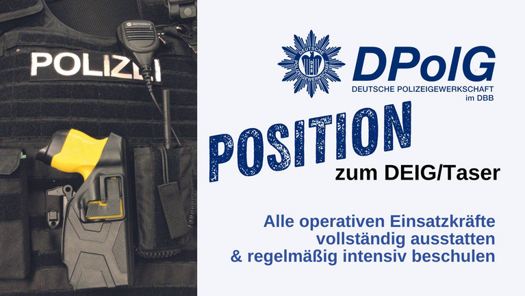 Die DPolG Berlin fordert Ausstattung und Schulung aller operativen Einsatzkräfte mit dem DEIG